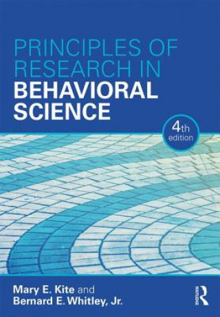 Kniha Principles of Research in Behavioral Science Kite