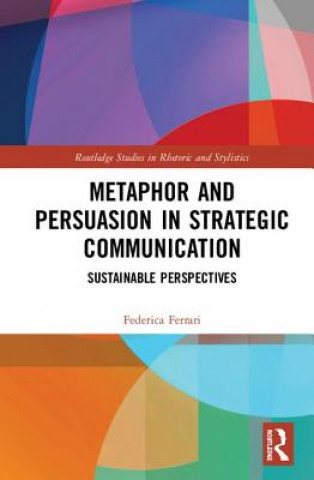 Kniha Metaphor and Persuasion in Strategic Communication FERRARI