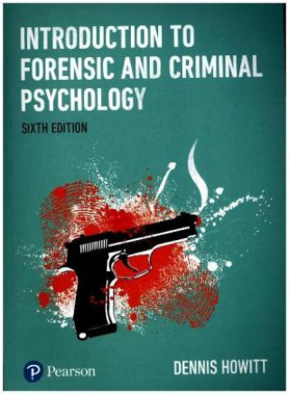 Könyv Introduction to Forensic and Criminal Psychology DENNIS DR HOWITT