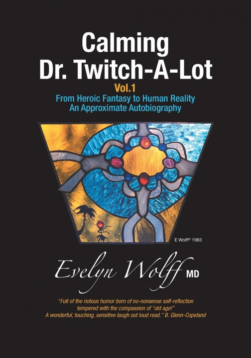 Kniha Calming Dr. Twitch-A-Lot EVELYN WOLFF