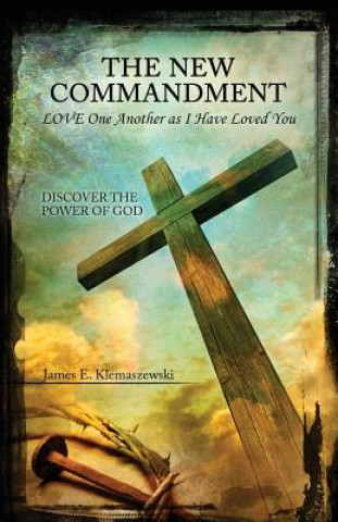 Book New Commandment James Klemaszewski