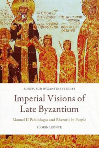 Buch Imperial Visions of Late Byzantium LEONTE  FLORIN