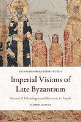 Książka Imperial Visions of Late Byzantium LEONTE  FLORIN