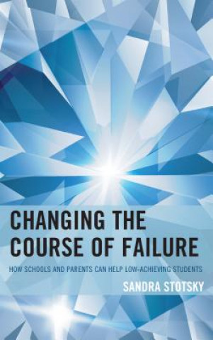 Könyv Changing the Course of Failure Sandra Stotsky
