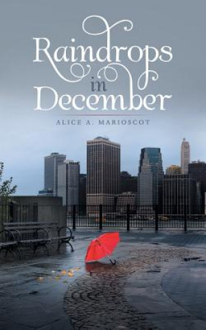 Knjiga Raindrops in December ALICE A. MARIOSCOT