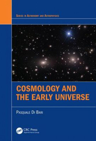 Könyv Cosmology and the Early Universe Di Bari