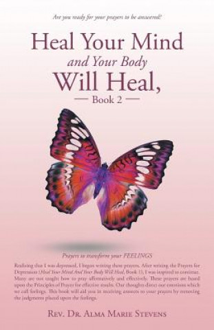 Könyv Heal Your Mind and Your Body Will Heal, Book 2 REV. DR. AL STEVENS