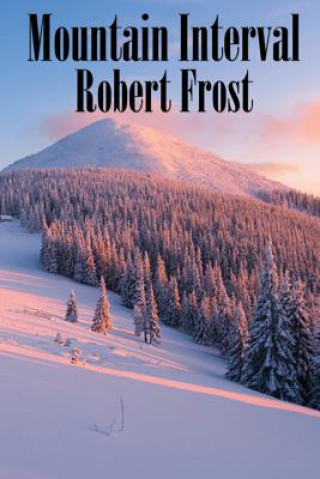 Knjiga Mountain Interval Robert Frost