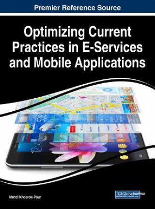 Kniha Optimizing Current Practices in E-Services and Mobile Applications Mehdi Khosrow-Pour