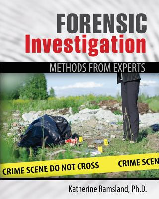 Kniha Forensic Investigation: Methods from Experts Katherine Ramsland