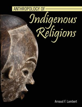 Kniha Anthropology of Indigenous Religions LAMBERT