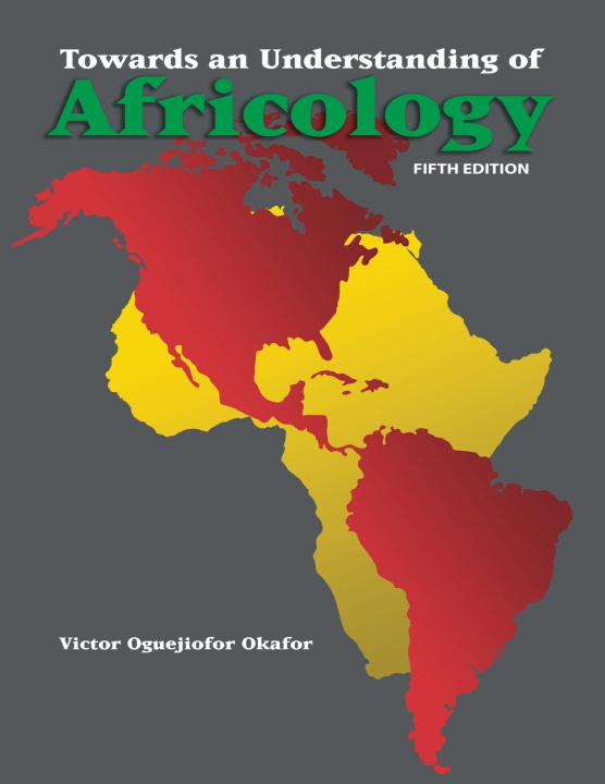 Carte Towards an Understanding of Africology OKAFOR