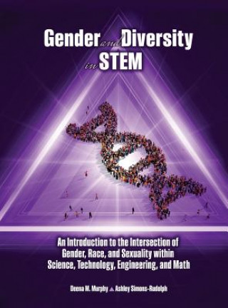 Książka Gender and Diversity in STEM: An Introduction to the Intersection of Gender, Race, and Sexuality within Science, Technology, Engineering, and Math MURPHY-SIMONS RUDOLP