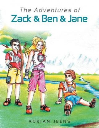 Kniha Adventures of Zack & Ben & Jane ADRIAN JEENS