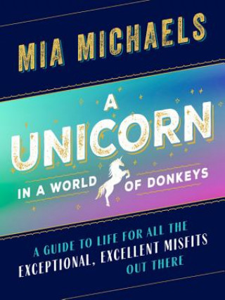 Книга Unicorn in a World of Donkeys Mia Michaels