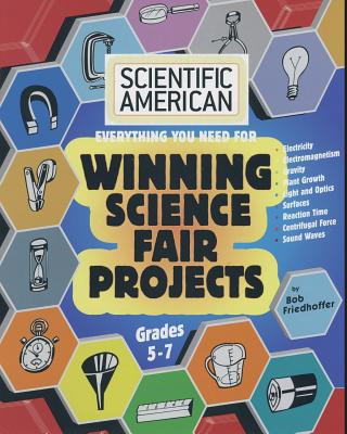 Carte Scientific American, Winning Science Fair Projects, Grades 5-7 BOB FRIEDHOFFER