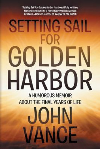 Carte Setting Sail for Golden Harbor JOHN VANCE