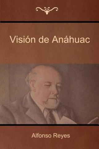 Книга Vision de Anahuac ALFONSO REYES