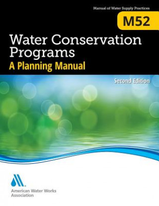 Kniha M52 Water Conservation Programs - A Planning Manual, Second Edition AWWA