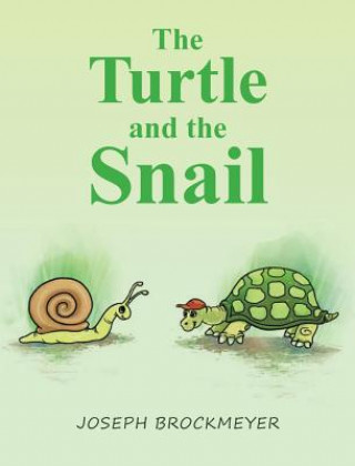 Kniha Turtle and the Snail JOSEPH BROCKMEYER