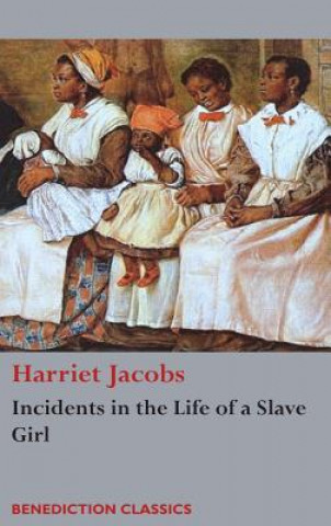 Könyv Incidents in the Life of a Slave Girl HARRIET JACOBS