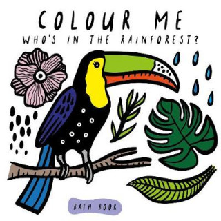 Kniha Colour Me: Who's in the Rainforest? Surya Sajnani