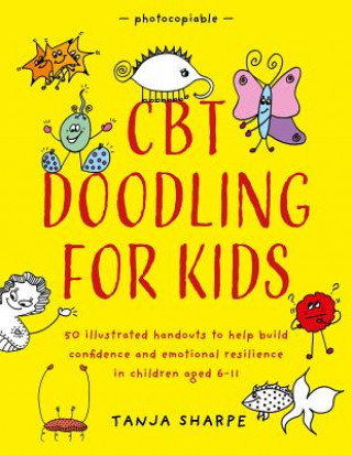 Книга CBT Doodling for Kids SHARPE  TANJA