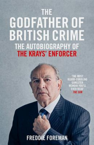 Kniha Godfather Of British Crime Freddie Foreman