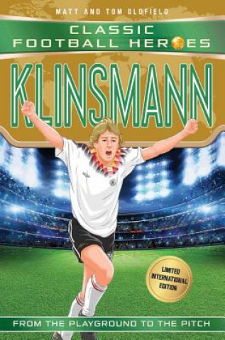 Kniha Klinsmann (Classic Football Heroes - Limited International Edition) MATT OLDFIELD