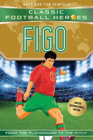Könyv Figo (Classic Football Heroes - Limited International Edition) MATT OLDFIELD
