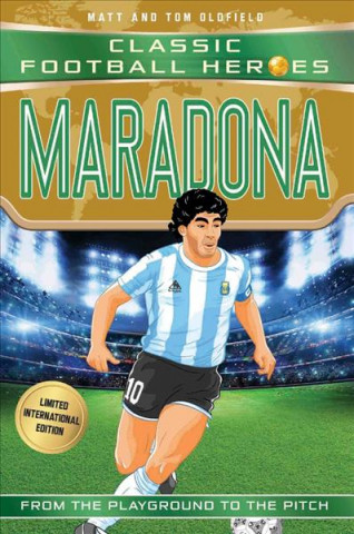 Könyv Maradona (Classic Football Heroes - Limited International Edition) MATT OLDFIELD