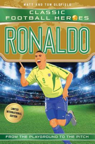 Könyv Ronaldo (Classic Football Heroes - Limited International Edition) Matt Oldfield