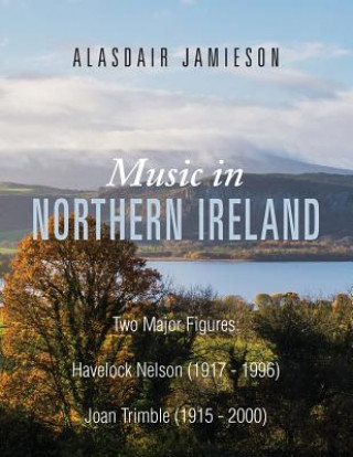 Könyv Music in Northern Ireland Alasdair Jamieson