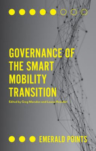 Книга Governance of the Smart Mobility Transition Greg Marsden