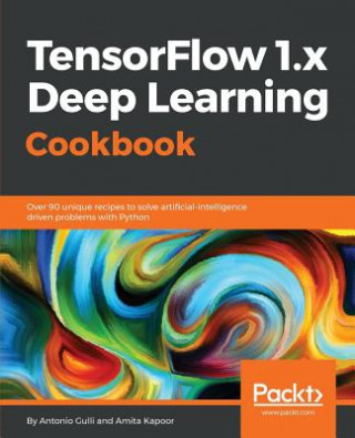 Βιβλίο TensorFlow 1.x Deep Learning Cookbook Antonio Gulli
