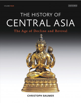 Könyv History of Central Asia, The: 4-volume set BAUMER  CHRISTOPH