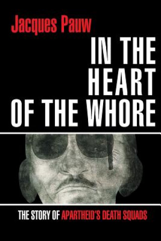 Kniha In the heart of the whore JACQUES PAUW