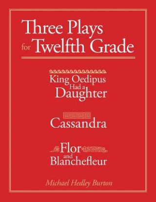 Knjiga Three Plays for Twelfth Grade Michael Hedley Burton