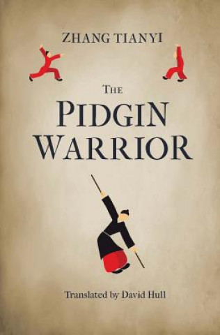 Knjiga Pidgin Warrior Zhang Tianyi