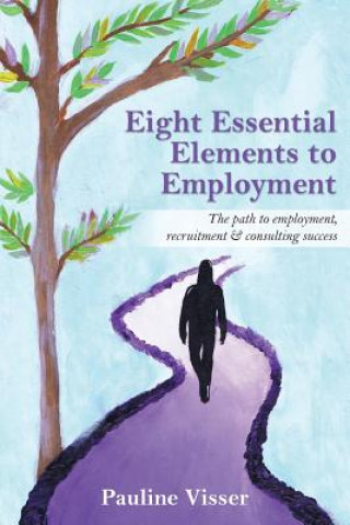 Carte Eight Essential Elements to Employment PAULINE VISSER