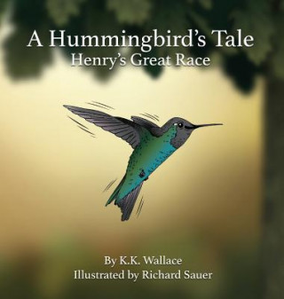 Książka Hummingbird's Tale K. K. WALLACE