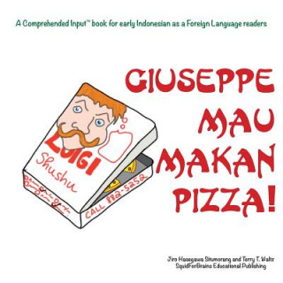 Kniha Giuseppe Mau Makan Pizza! JIRO H SITUMORANG