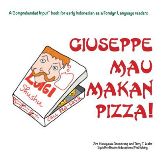 Βιβλίο Giuseppe Mau Makan Pizza! JIRO H SITUMORANG