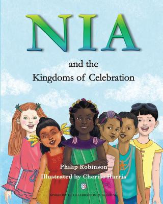 Kniha Nia and the Kingdoms of Celebration PHILIP ROBINSON