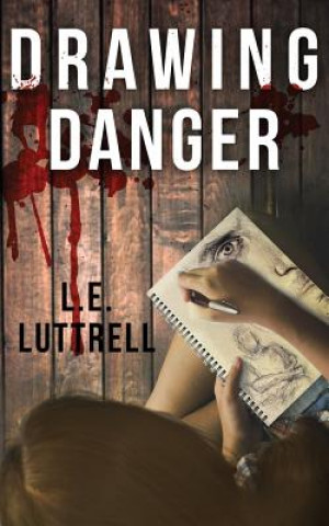 Książka Drawing Danger L E Luttrell