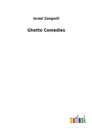 Libro Ghetto Comedies ISRAEL ZANGWILL