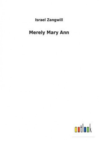 Libro Merely Mary Ann ISRAEL ZANGWILL