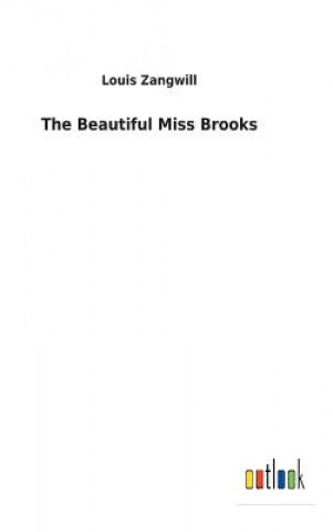 Книга Beautiful Miss Brooks LOUIS ZANGWILL