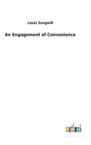 Buch Engagement of Convenience LOUIS ZANGWILL