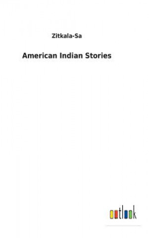 Könyv American Indian Stories ZITKALA-SA